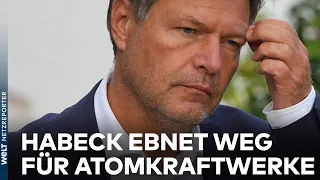 ROBERT HABECK: Atomkraftwerke? Im Bundeswirtschaftsministerium zeichnet sich ein Kurswechsel ab