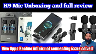 K9 wireless Mic Unbox & review | Vivo Oppo Realme infinix not connect issue solved | Man salwa food