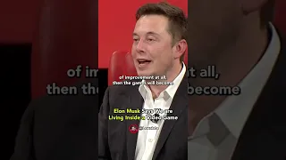 Elon Musk Thinks LIFE is a VIDEO GAME