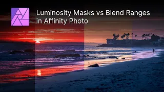 Luminosity masks and Blend ranges explained with Affinity Photo