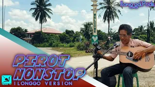 PIROT NONSTOP [Ilonggo Version] [The Best Of Pirot] [Pirot Song List]