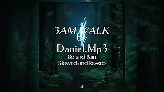 3AM WALK by Daniel.mp3} 8d and Rain - Slowed and Reverb