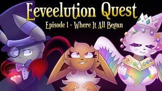 Eeveelution Quest Episode 1 - Where It All Began