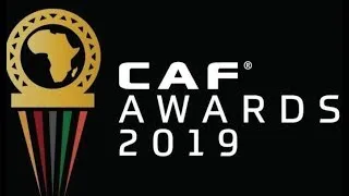 suivez direct la ceremonie officielle du CAF AWARDS 2019