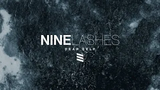 NINE LASHES - Dear Self (Official Lyric Video)