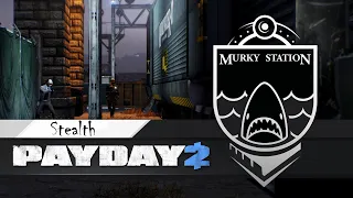 Просто Payday 2 Станция Murkywater (Murky Station) DSOD Стелс Соло