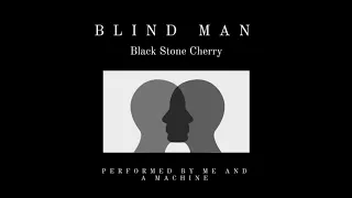 BLACK STONE CHERRY - Blind Man - (Cover) by George K. Robertson