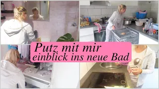 Putz mit mir/Einblick ins neue Bad/Putzmotivation