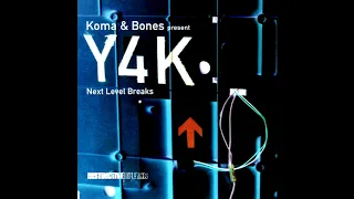 Y4K - 02 - Koma & Bones - Next Level Breaks