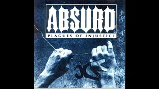 Absurd - Plagues Of Injustice [Demo 1997 - Bordeaux]