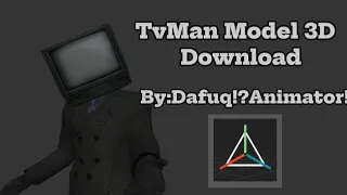 •TvMan Model Download-By: Dafuq!?Animator! for prisma3D if you use it give me credits,Enjoy!!