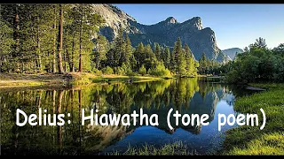 Delius: Hiawatha (tone poem) ed. Robert Threlfall.