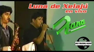 Luna de Xelajú, Grupo Rana en vivo 1991