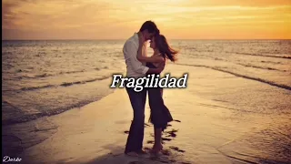 Fragilidad - Gian Marco (Letra)