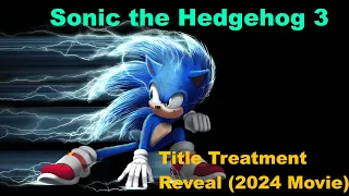 Sonic the Hedgehog 3 | Title Treatment Reveal (2024 Movie) #SonicMovie3 #sonicthehedgehog3 #sonic