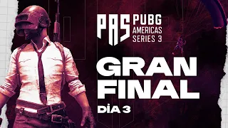 PUBG Americas Series 3: Gran Final - Día 3