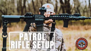 Patrol Rifle Setup | AR 15 Setup 2022
