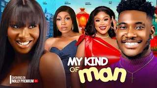 MY KIND OF MAN- CHIDI DIKE CHIOMA NWAOHA SONIA UCHE- 2024 LATEST EXCLUSIVE NOLLYWOOD MOVIES