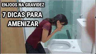 Enjoo na gravidez (7 dicas para amenizar)