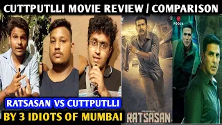 Cuttputlli Movie Review | By 3 Idiots Of Mumbai | Ratsasan Vs Cuttputlli | Akshay Kumar | Rakul