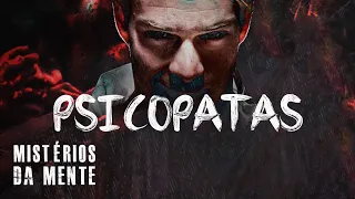 PSICOPATIA - MISTÉRIOS DA MENTE