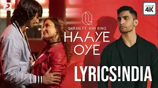 Haye Oye - ( Lyrics )  QARAN FT. Ash King || Elli AvvRam || Shantanu Maheshwari