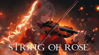 "STRING OF ROSE" Pure Dramatic 🌟 Most Powerful Violin Fierce Orchestral Strings Music