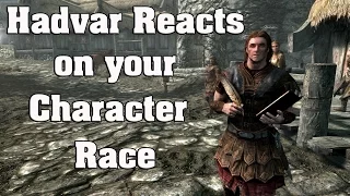 Skyrim Special Edition: Hadvar reactions on your character race