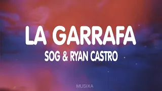 SOG & Ryan Castro - La Garrafa (Lyrics / Letra)