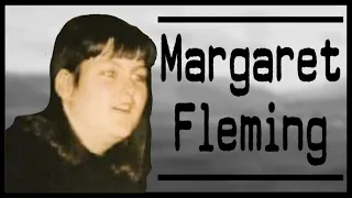 The Harrowing Case of Margaret Fleming