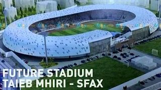 Future Stadium Taieb Mhiri - Sfax