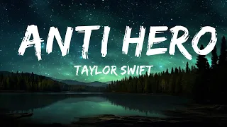 Taylor Swift - Anti Hero (Lyrics)  | 1 Hour Lyla Lyrics