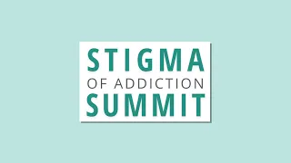 Session 2.3: Addiction, Stigma, and the Carceral System  |  2022 Stigma Summit