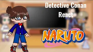 Detective Conan react to Naruto part 2|| Read Desc 🥲||