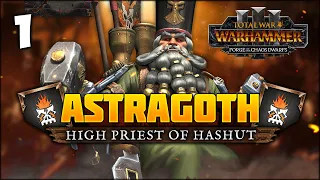 THE HIGH PRIEST OF HASHUT! Total War: Warhammer 3 - Astragoth Ironhand - Chaos Dwarf Campaign #1