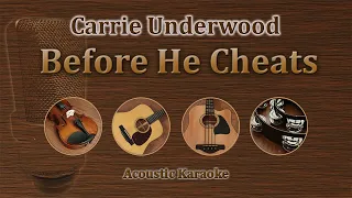 Before He Cheats - Carrie Underwood (Acoustic Karaoke)