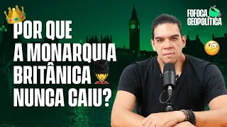 MONARQUIA BRITÂNICA | FOFOCA GEOPOLÍTICA #38