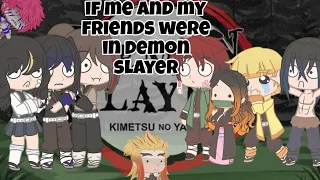 if me and my friends were in demon slayer||demon slayer||miku_chan||🇬🇧 🇹🇷