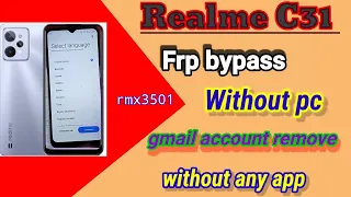 Realme C31 frp Bypass || realme c31 gmail account remove without pc