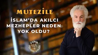 İslam'da Akılcı Mezhepler Neden Yok Oldu? Mutezile Mezhebi