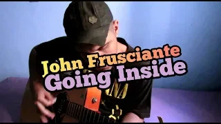 John Frusciante - Going Inside (cover)