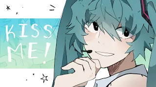 KISS ME || VOCALOID || ANIMATION MEME