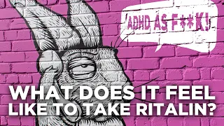 Ep.4. What it's like to take Ritalin if you have ADHD
