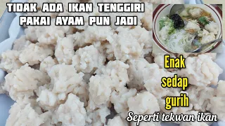 Tekwan Ayam Tak Ada Ikan Pakai Ayam pun Enak Sedap Dan Gurih