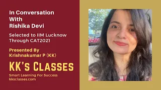 In conversation with Rishika Devi | Selected to IIM Lucknow through CAT2021 | KKs Classes