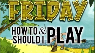 How To Play & Should I Play: Friday