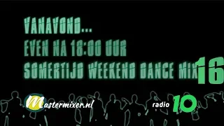 Somertijd Weekend Dance Mix #16 vanavond bij Somertijd, Radio 10!