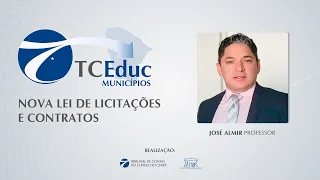 A Nova Lei de Licitações e Contratos com o Prof. Ms. José Almir