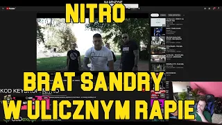 NITRO ZNALAZŁ BRATA SANDRY W ULICZNYM RAPIE! #NITRO #BRATSANDRY #KACPEREK