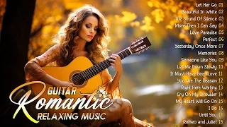 The Best Love Songs of All Time 🎸 Let This Romantic Acoustic Guitar Music Bring You Joy and Peace